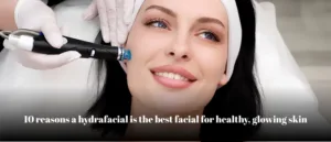 HydraFacial treatment ruby